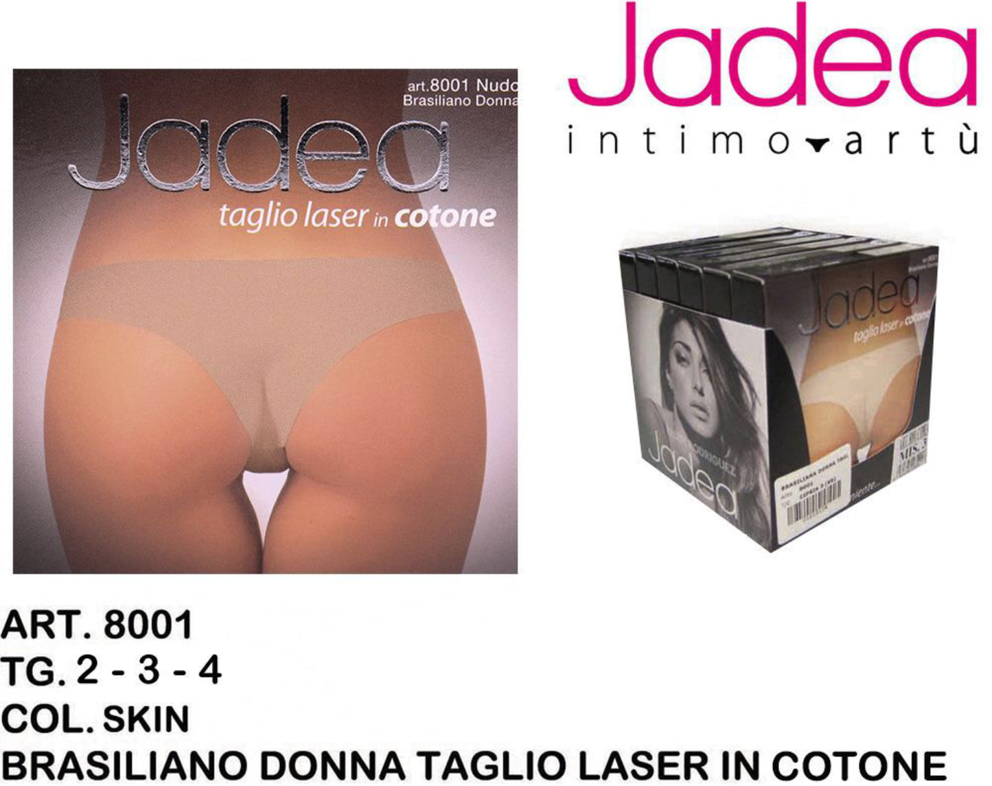 JADEA brasiliano taglio laser cotone skin 8001